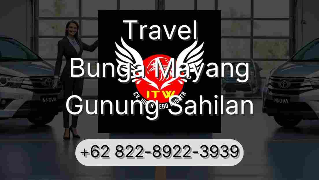 Travel Bunga Mayang Gunung Sahilan