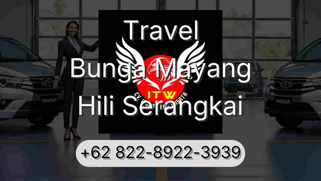Travel Bunga Mayang Hili Serangkai