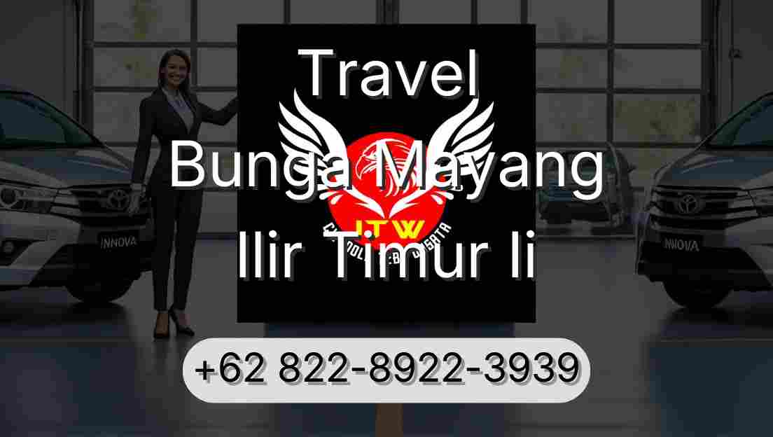 Travel Bunga Mayang Ilir Timur Ii