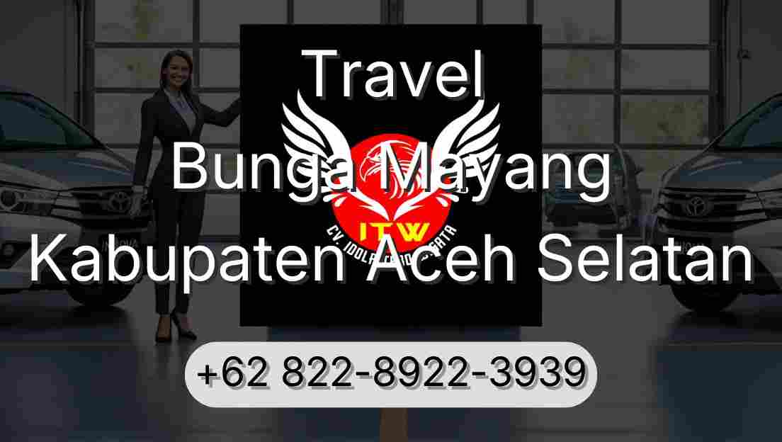 Travel Bunga Mayang Kabupaten Aceh Selatan
