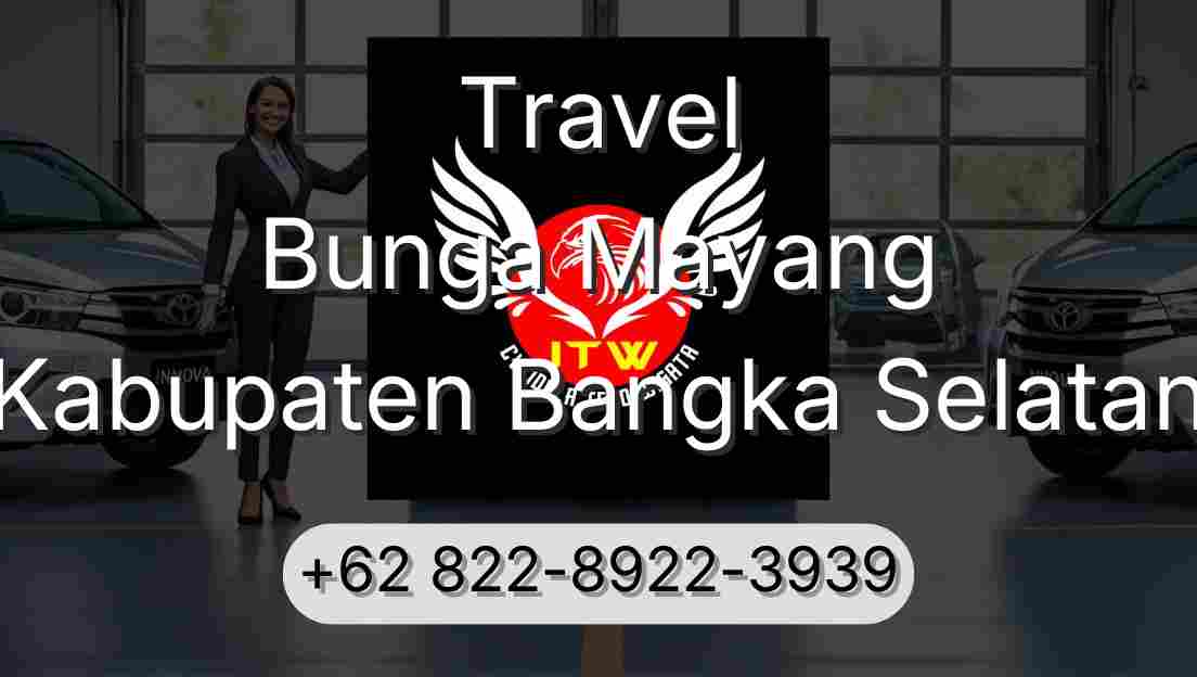 Travel Bunga Mayang Kabupaten Bangka Selatan