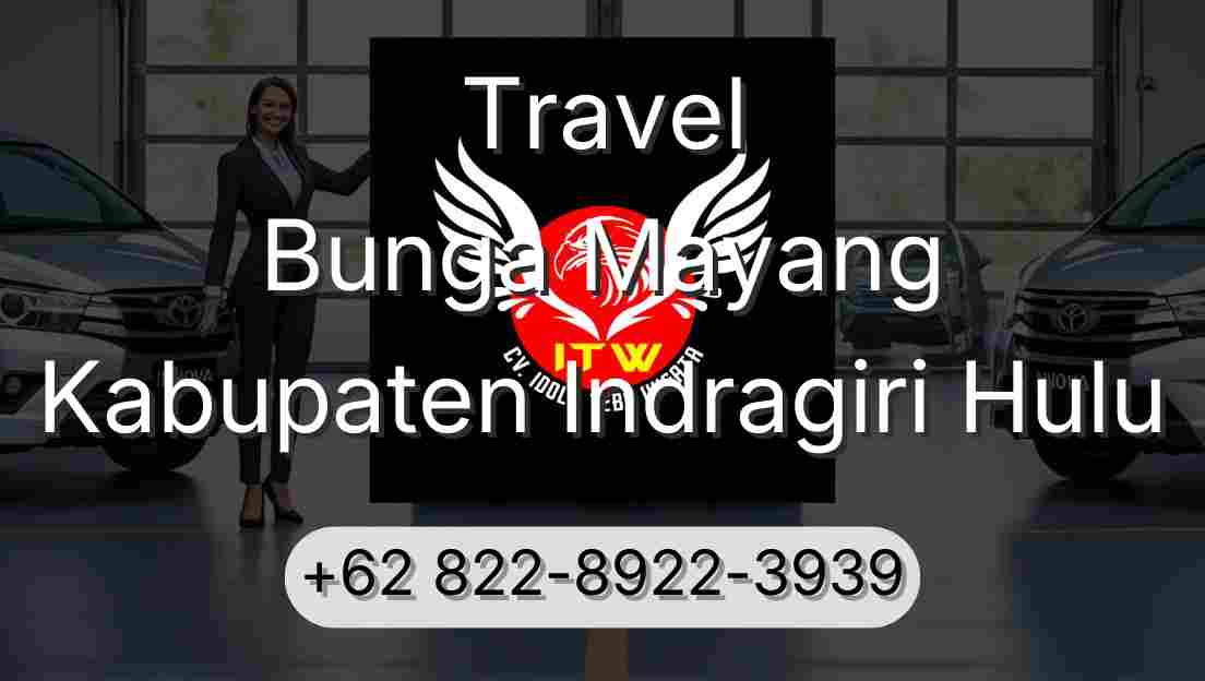 Travel Bunga Mayang Kabupaten Indragiri Hulu