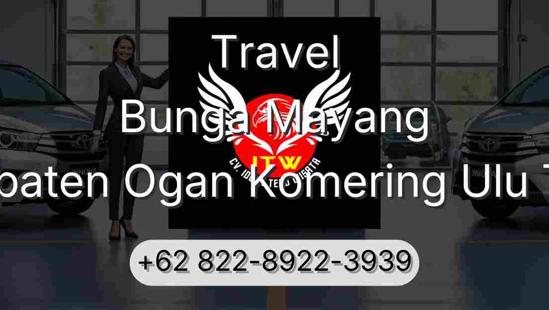 Travel Bunga Mayang Kabupaten Ogan Komering Ulu Timur