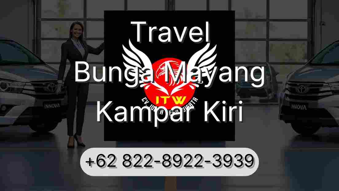 Travel Bunga Mayang Kampar Kiri