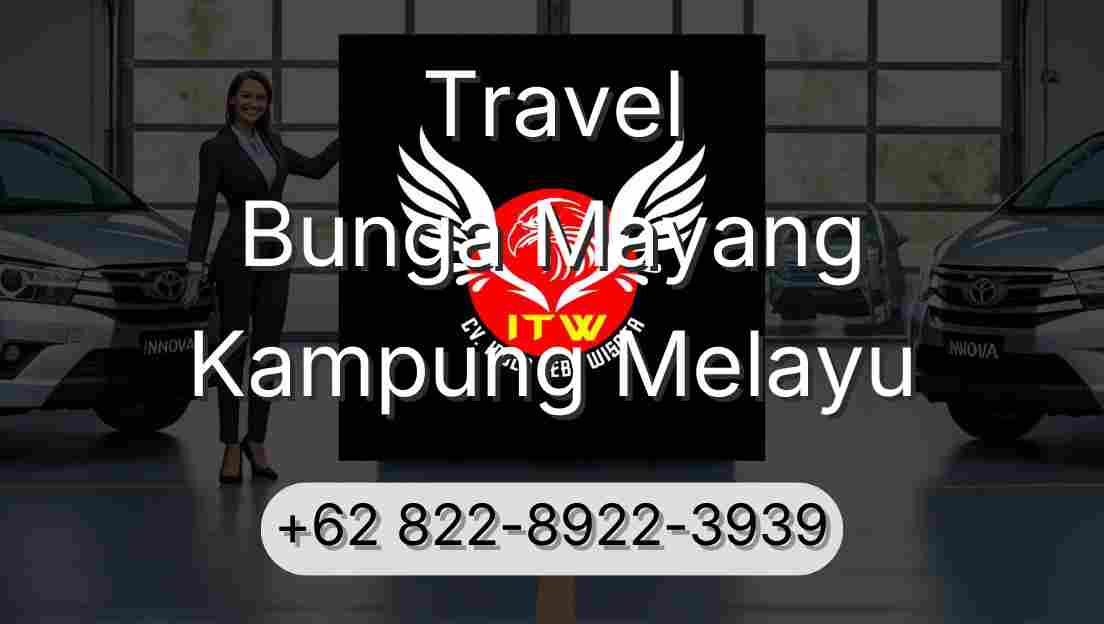 Travel Bunga Mayang Kampung Melayu