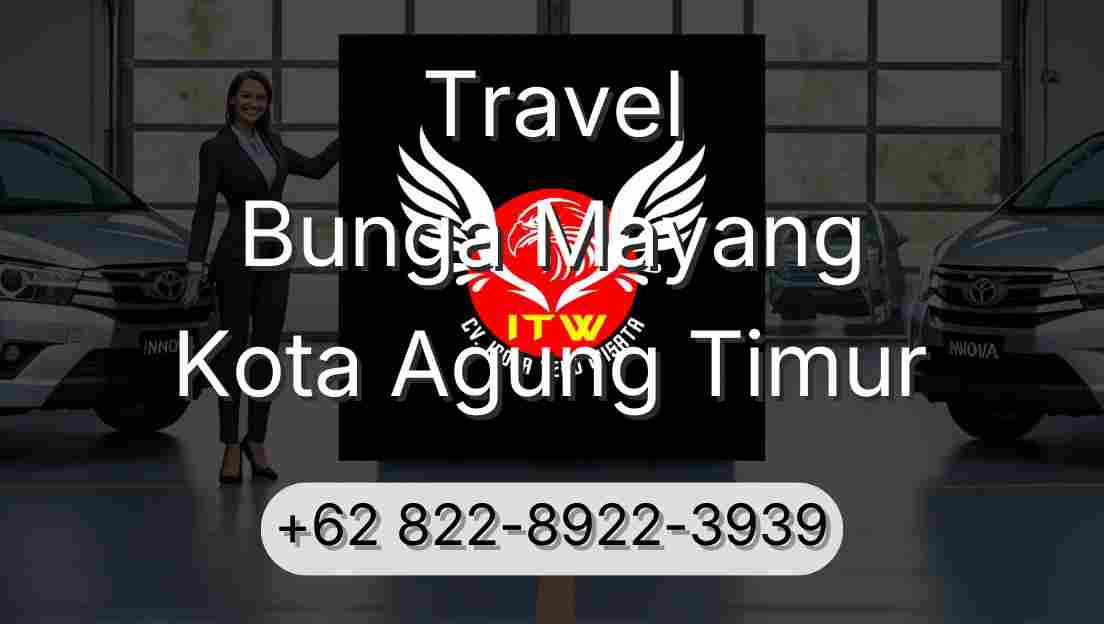 Travel Bunga Mayang Kota Agung Timur