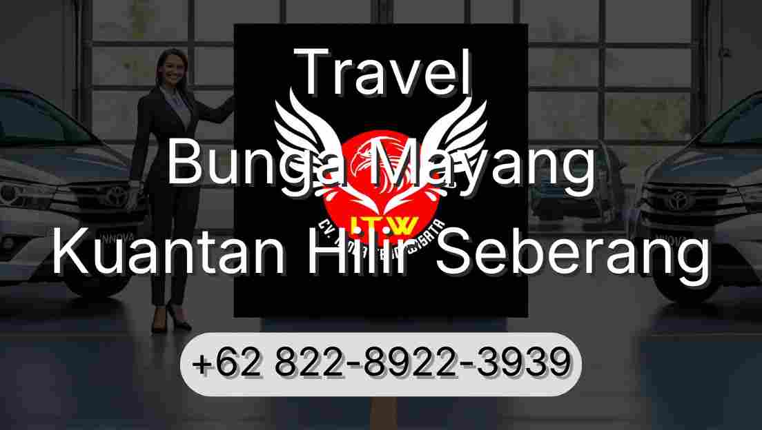 Travel Bunga Mayang Kuantan Hilir Seberang