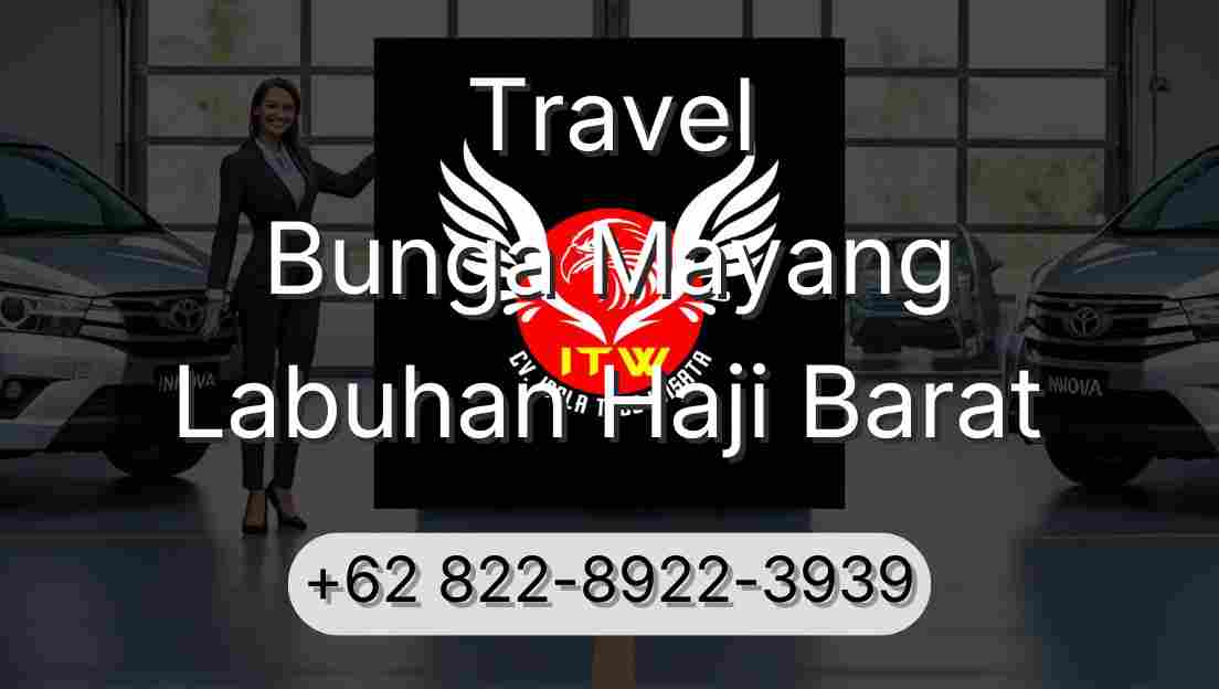 Travel Bunga Mayang Labuhan Haji Barat