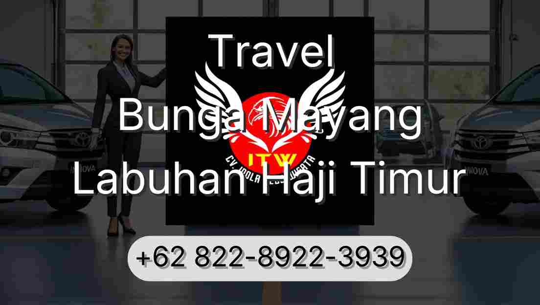 Travel Bunga Mayang Labuhan Haji Timur