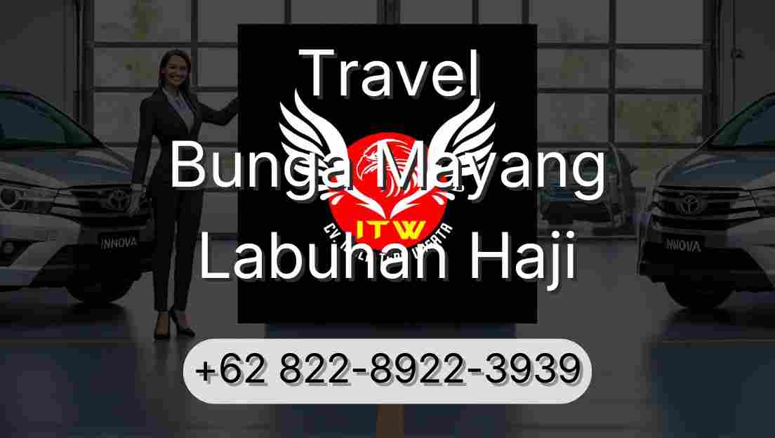 Travel Bunga Mayang Labuhan Haji