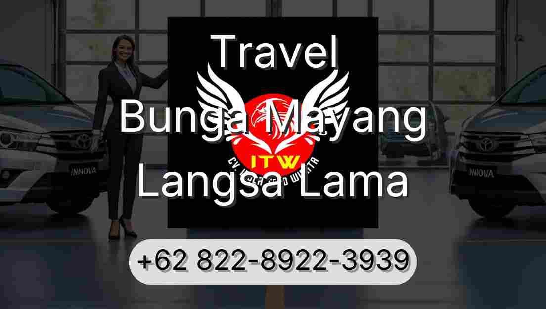 Travel Bunga Mayang Langsa Lama