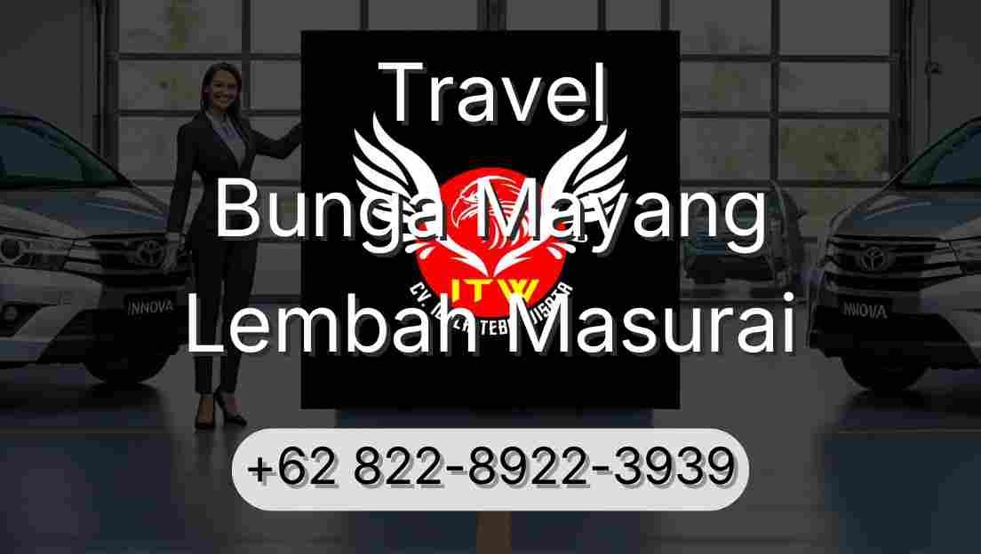Travel Bunga Mayang Lembah Masurai