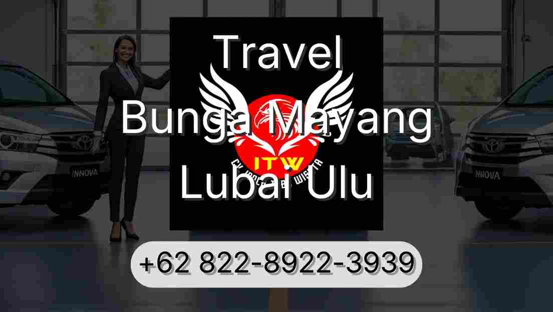 Travel Bunga Mayang Lubai Ulu