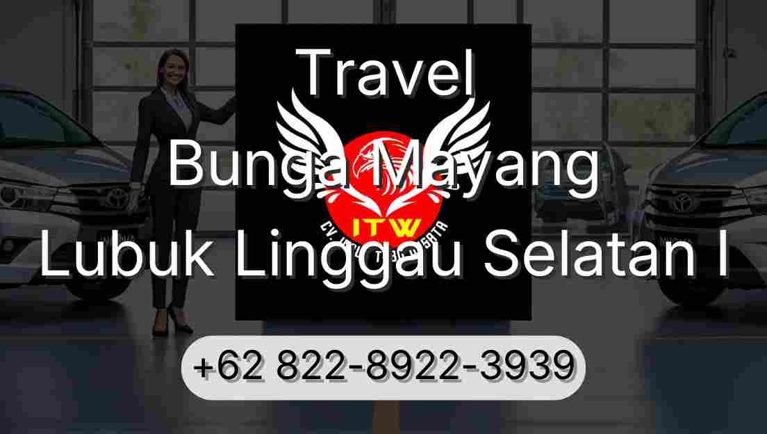 Travel Bunga Mayang Lubuk Linggau Selatan I