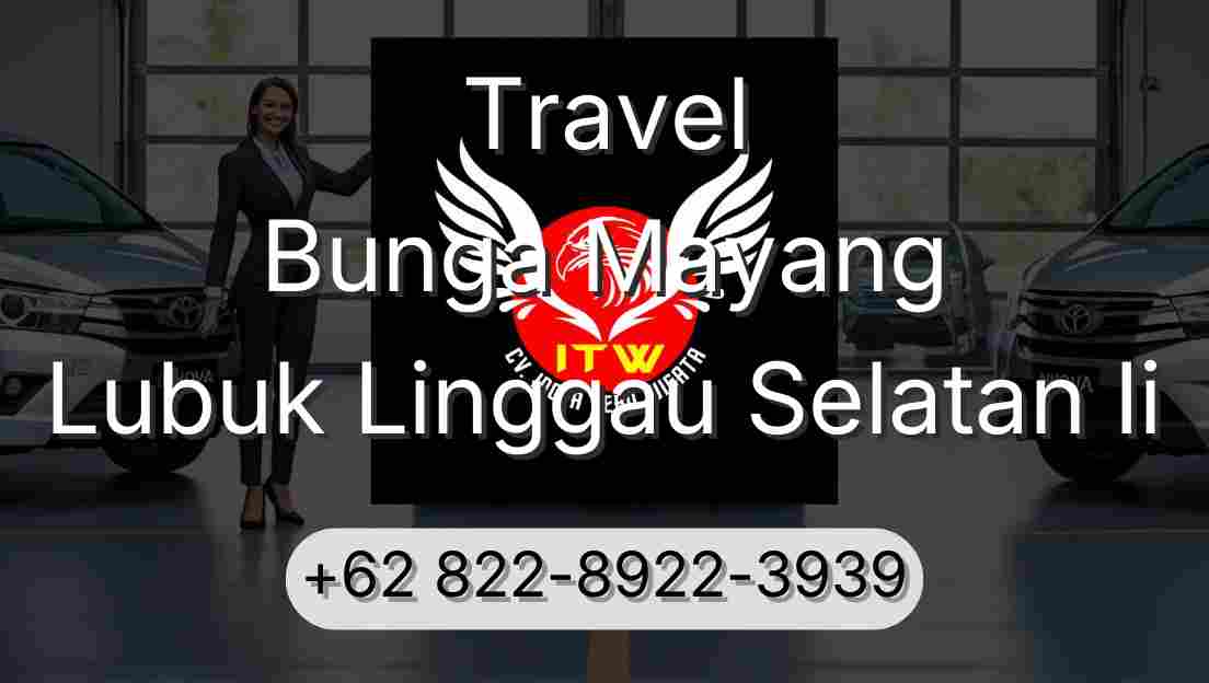 Travel Bunga Mayang Lubuk Linggau Selatan Ii