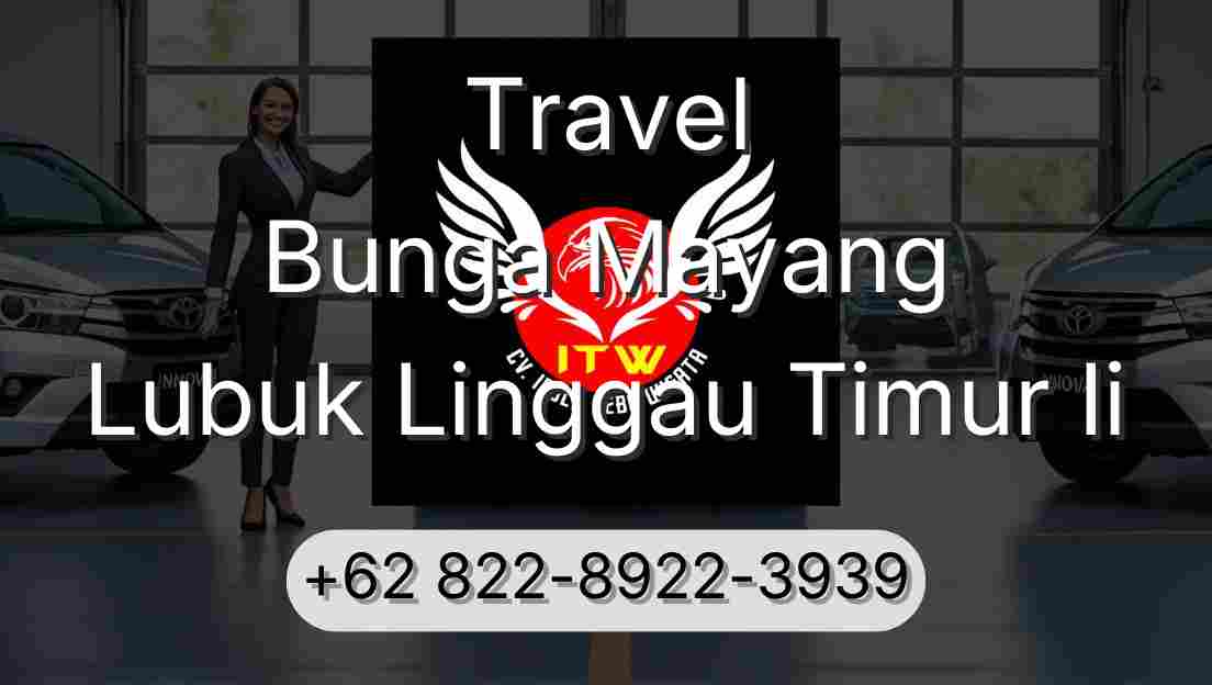Travel Bunga Mayang Lubuk Linggau Timur Ii