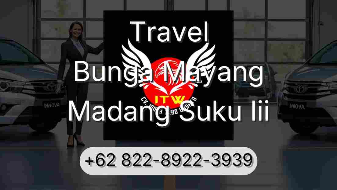 Travel Bunga Mayang Madang Suku Iii