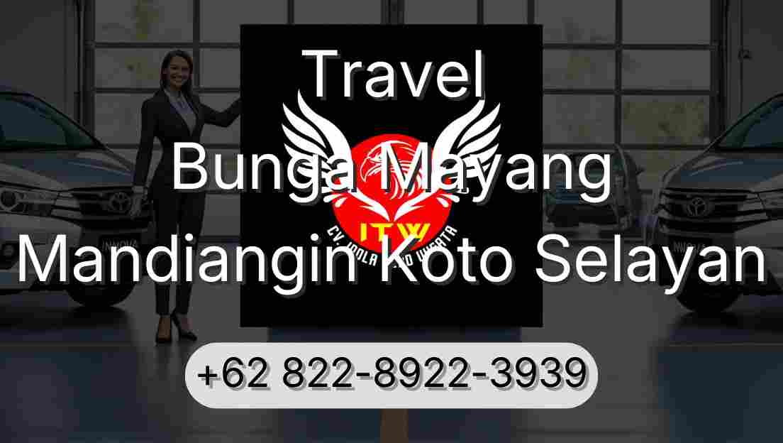 Travel Bunga Mayang Mandiangin Koto Selayan