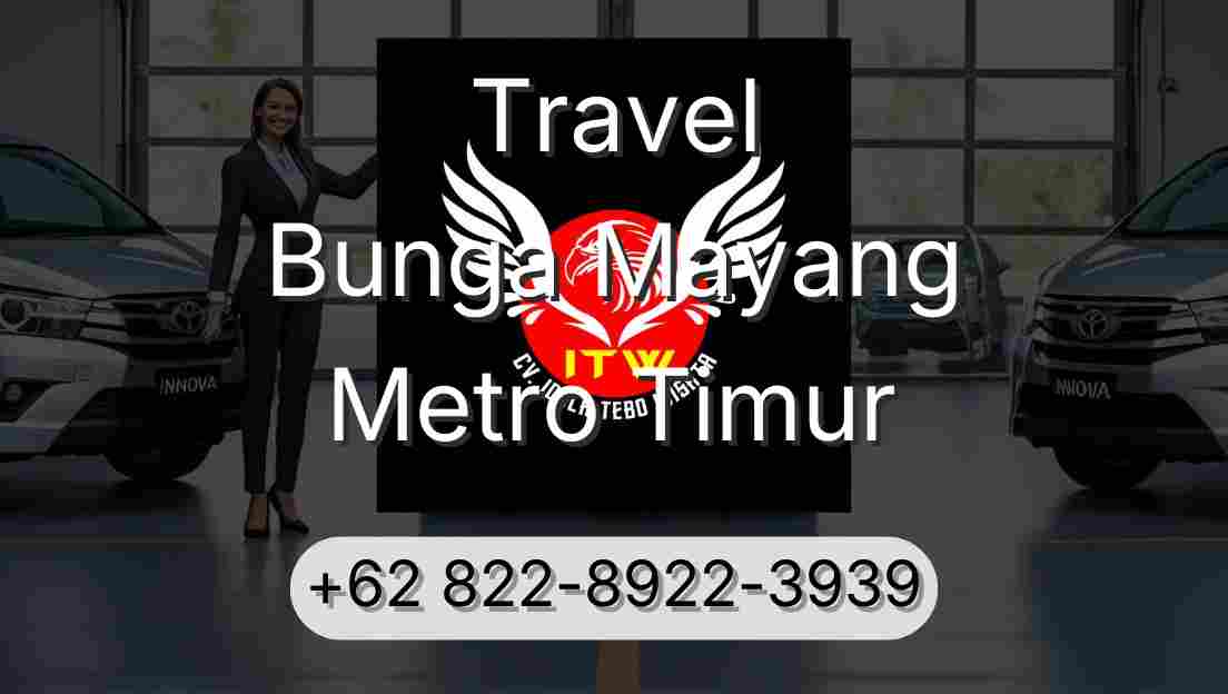 Travel Bunga Mayang Metro Timur