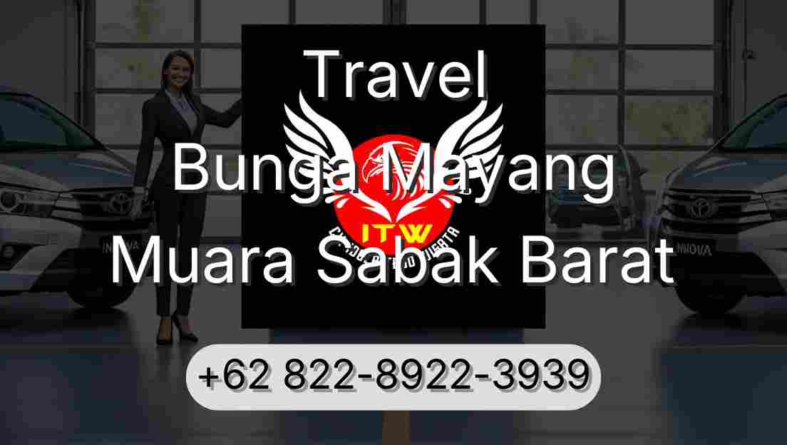 Travel Bunga Mayang Muara Sabak Barat
