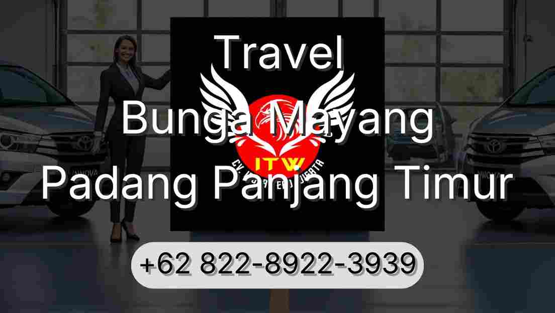 Travel Bunga Mayang Padang Panjang Timur