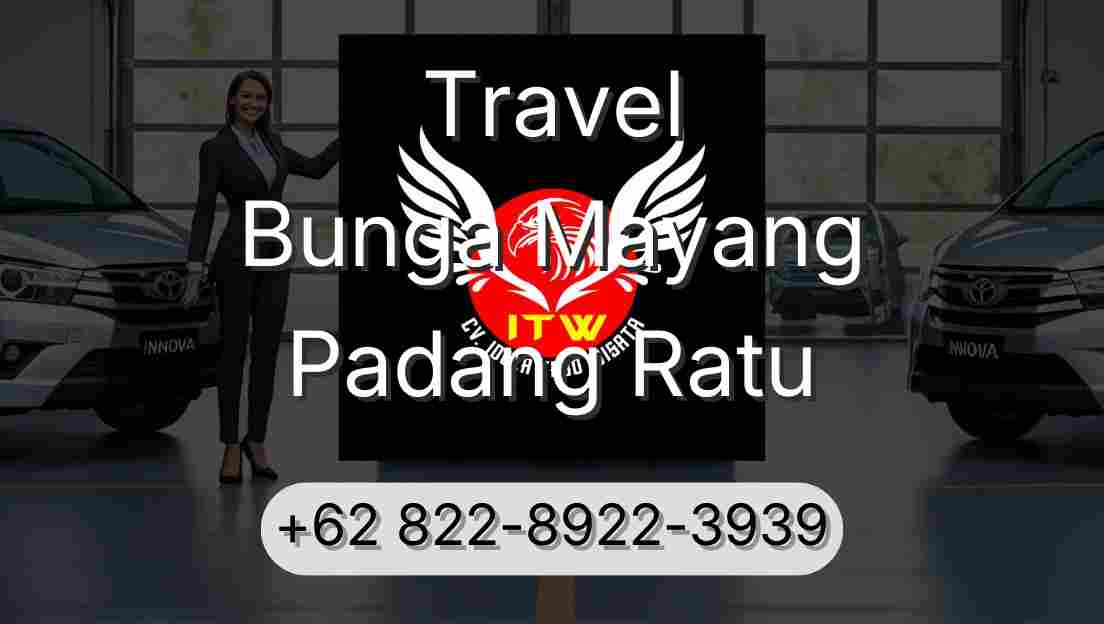 Travel Bunga Mayang Padang Ratu
