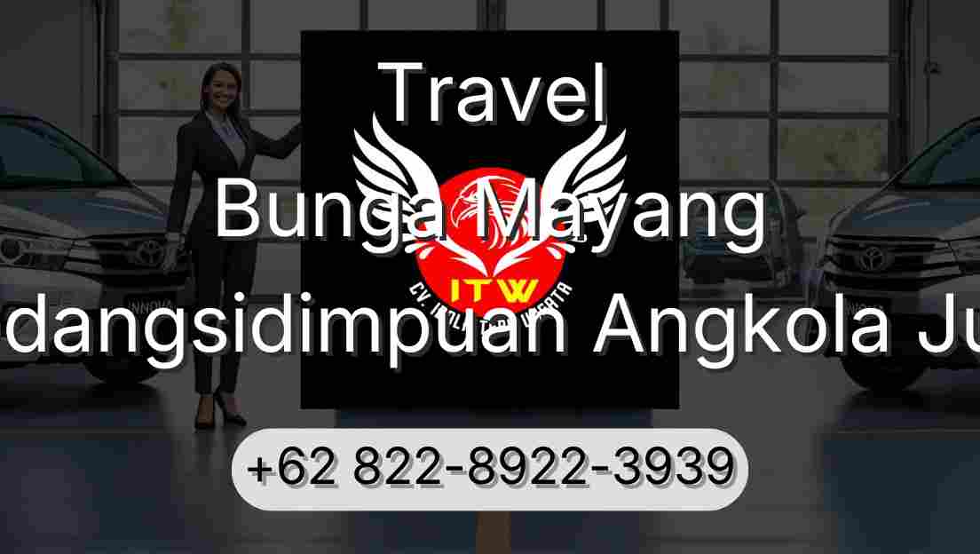 Travel Bunga Mayang Padangsidimpuan Angkola Julu