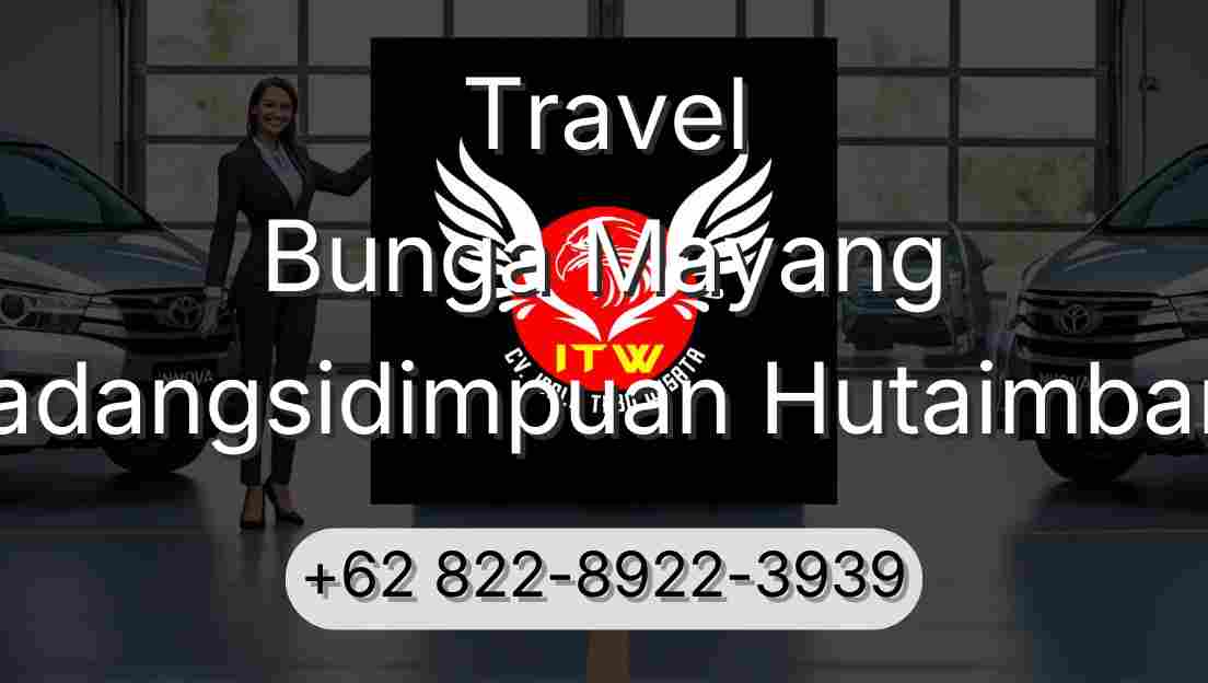 Travel Bunga Mayang Padangsidimpuan Hutaimbaru