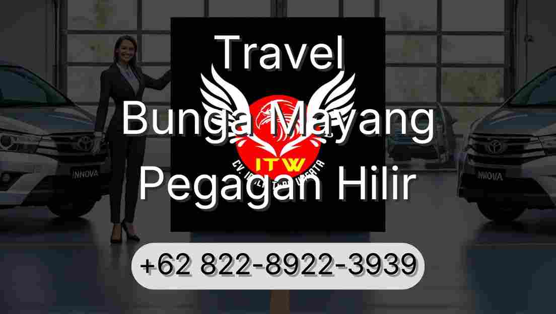 Travel Bunga Mayang Pegagan Hilir