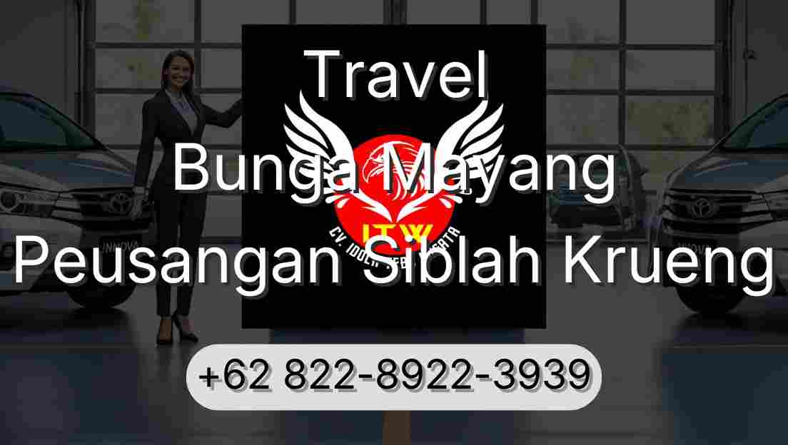 Travel Bunga Mayang Peusangan Siblah Krueng