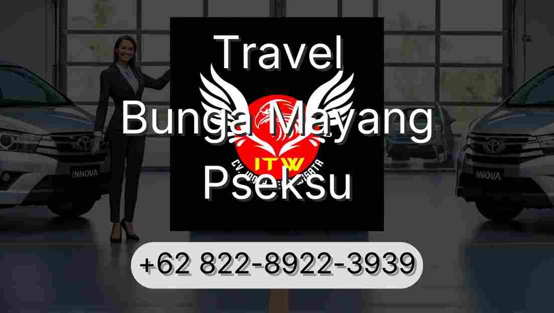 Travel Bunga Mayang Pseksu