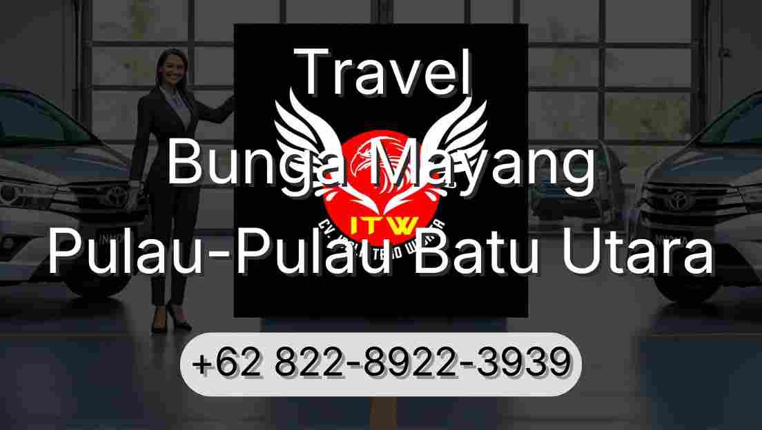 Travel Bunga Mayang Pulau-Pulau Batu Utara