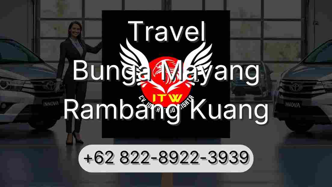 Travel Bunga Mayang Rambang Kuang