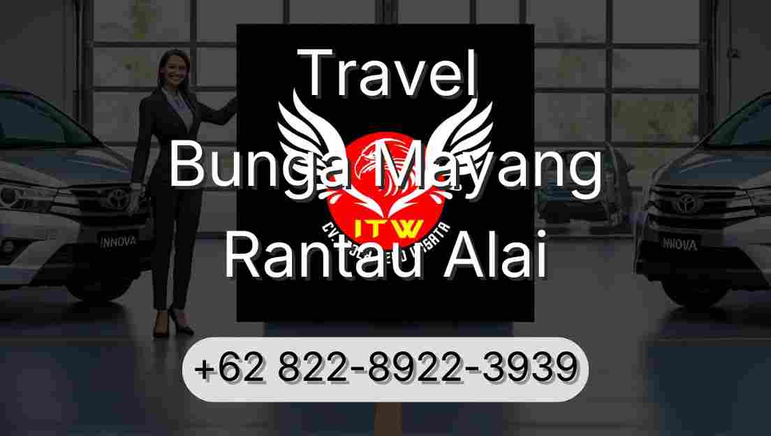 Travel Bunga Mayang Rantau Alai