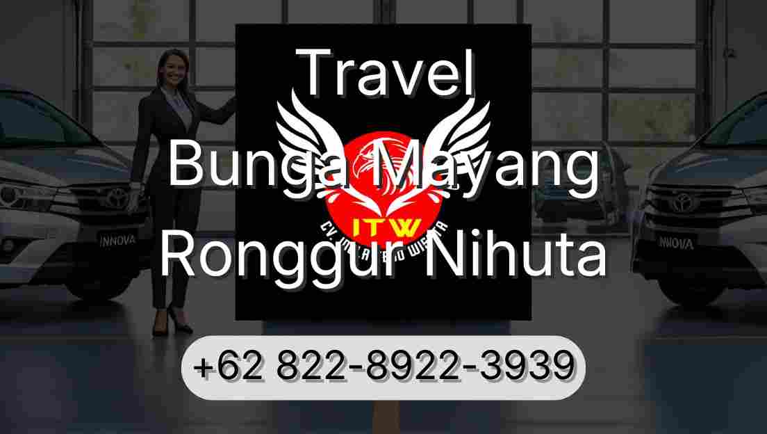 Travel Bunga Mayang Ronggur Nihuta