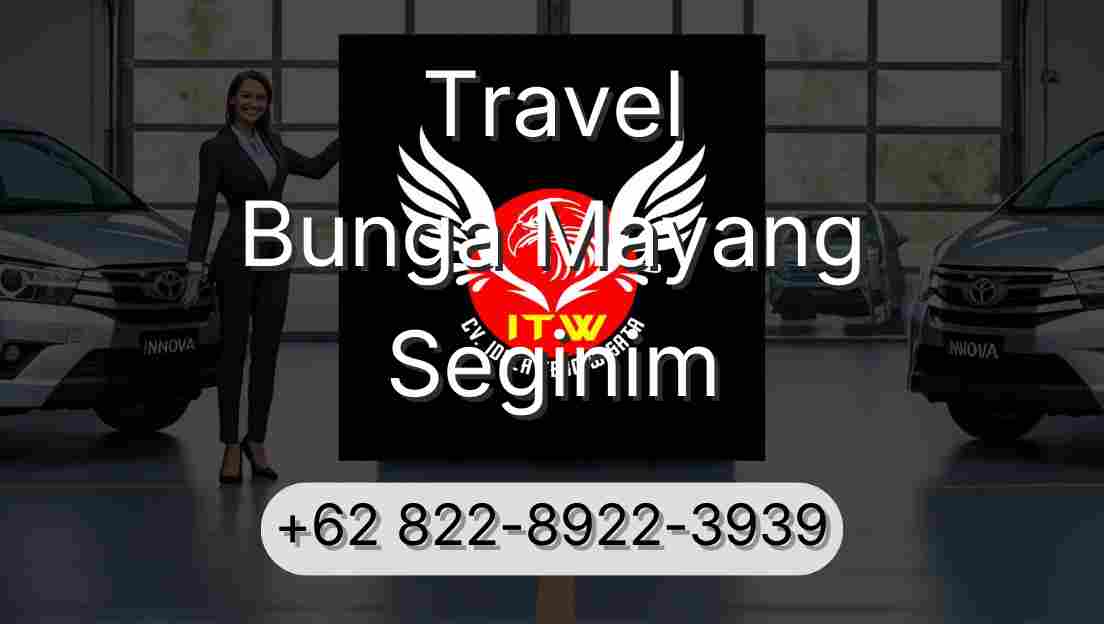Travel Bunga Mayang Seginim