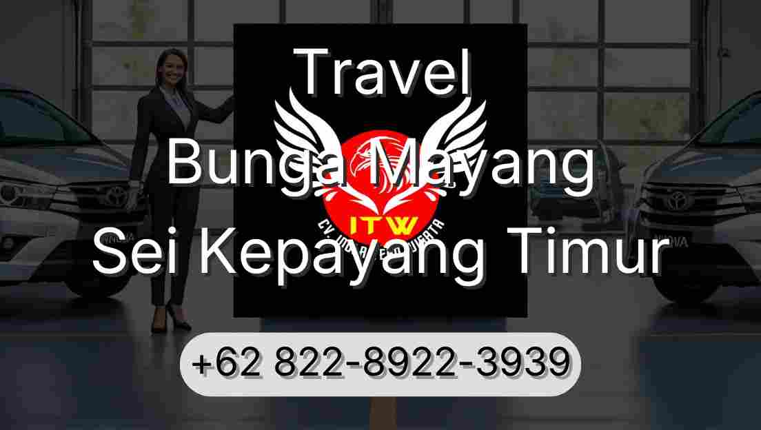 Travel Bunga Mayang Sei Kepayang Timur