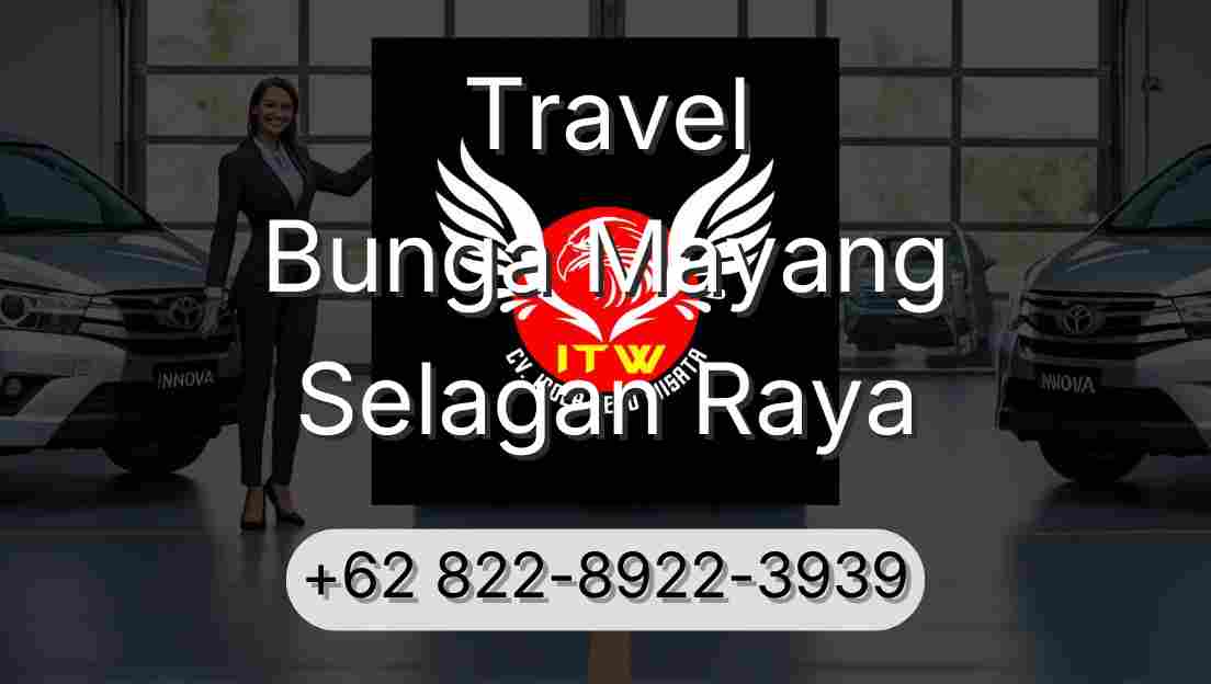 Travel Bunga Mayang Selagan Raya