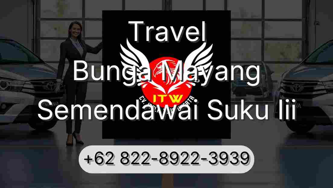 Travel Bunga Mayang Semendawai Suku Iii