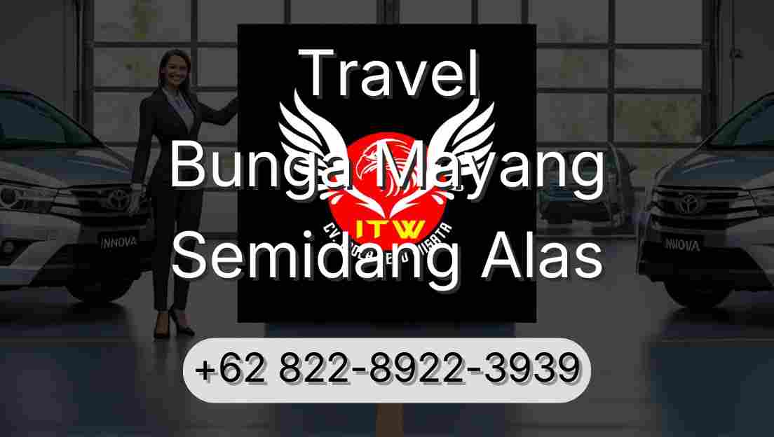 Travel Bunga Mayang Semidang Alas