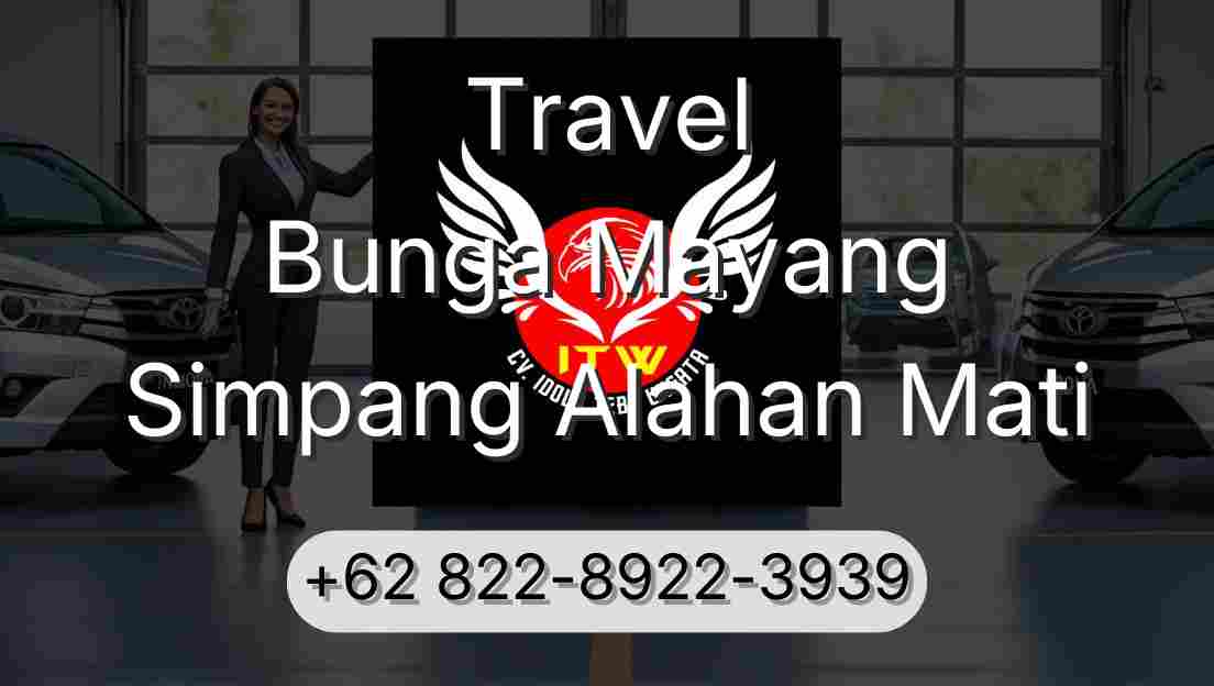 Travel Bunga Mayang Simpang Alahan Mati