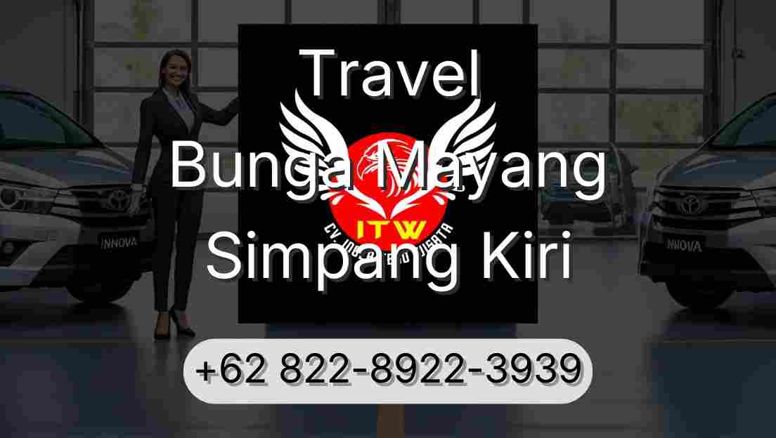 Travel Bunga Mayang Simpang Kiri