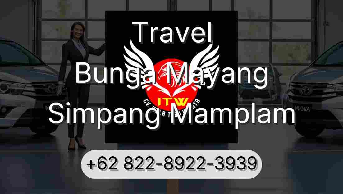Travel Bunga Mayang Simpang Mamplam