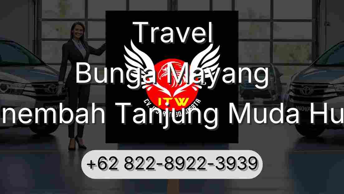 Travel Bunga Mayang Sinembah Tanjung Muda Hulu
