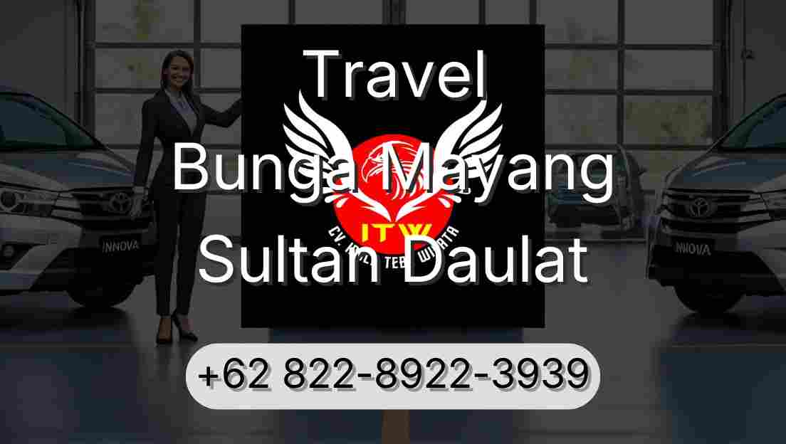 Travel Bunga Mayang Sultan Daulat