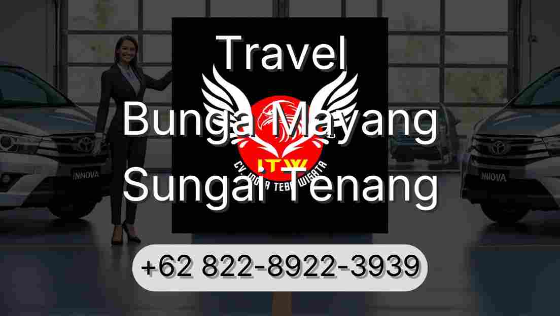 Travel Bunga Mayang Sungai Tenang