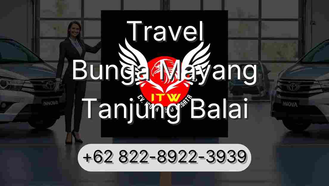 Travel Bunga Mayang Tanjung Balai