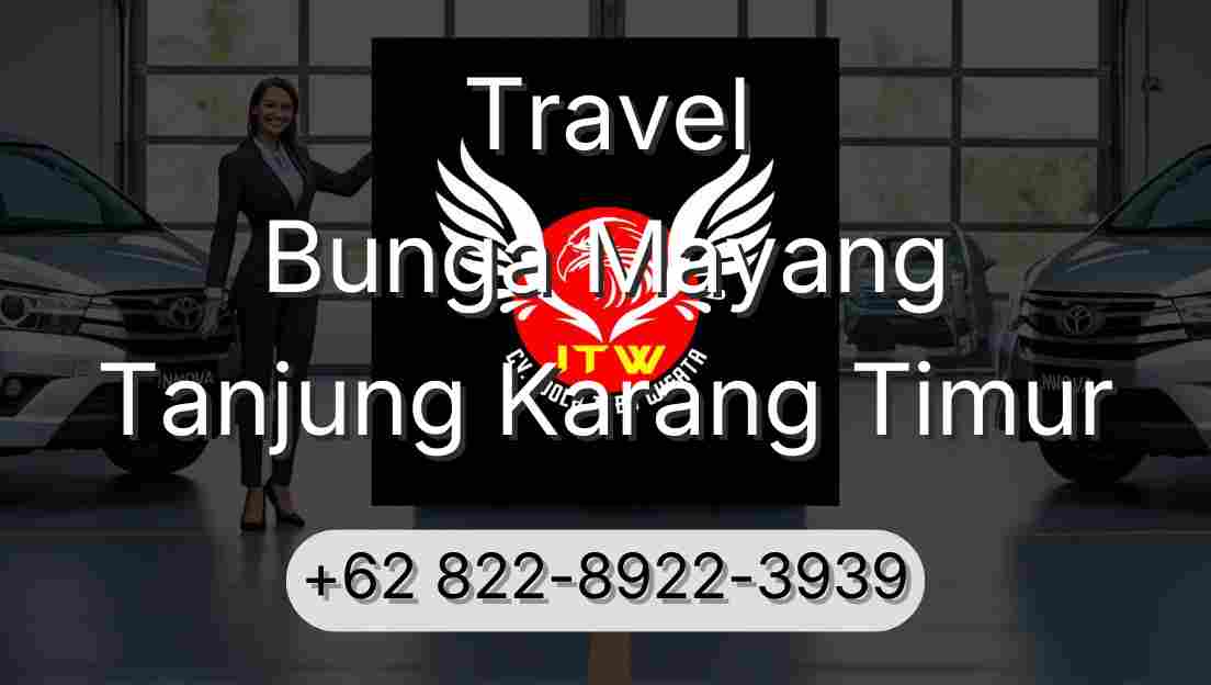 Travel Bunga Mayang Tanjung Karang Timur