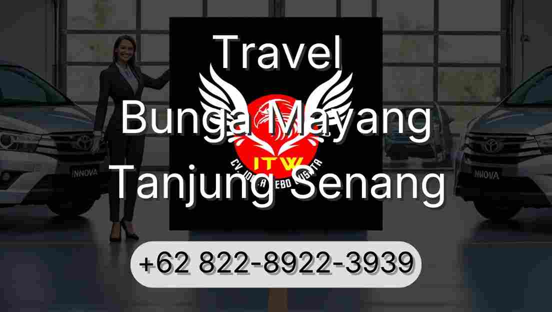 Travel Bunga Mayang Tanjung Senang