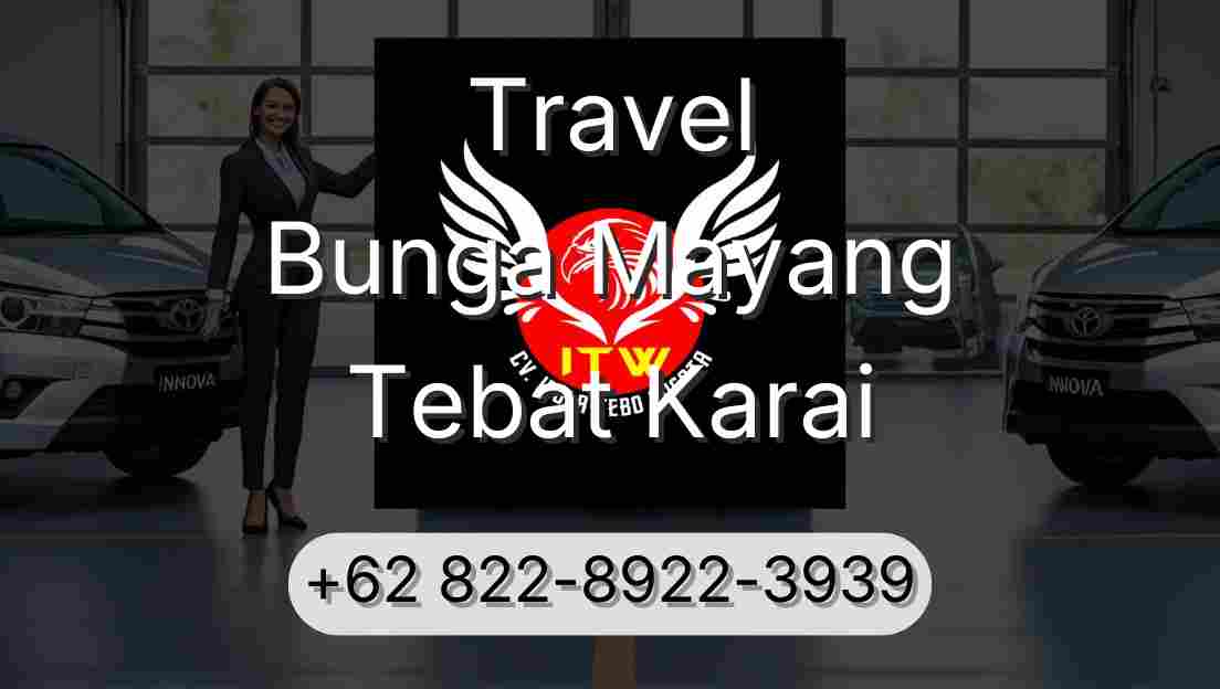 Travel Bunga Mayang Tebat Karai